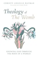 Az anyaméh teológiája - Theology of The Womb