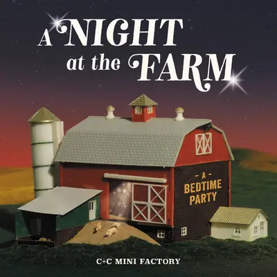 Egy éjszaka a farmon: A Bedtime Party - A Night at the Farm: A Bedtime Party