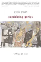 Figyelembe véve a zsenialitást: Írások a jazzről - Considering Genius: Writings on Jazz