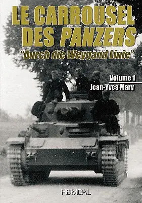 Le Carrousel Des Panzers. Volume 1