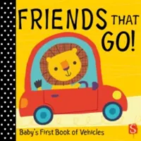 Barátok, akik mennek! - A baba első könyve a járművekről - Friends that go! - Baby's First Book of Vehicles