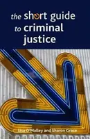 A büntető igazságszolgáltatás rövid útmutatója - The Short Guide to Criminal Justice