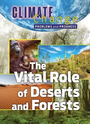 A sivatagok és az erdők létfontosságú szerepe - The Vital Role of Deserts and Forests