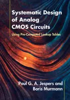 Analóg CMOS áramkörök szisztematikus tervezése - Systematic Design of Analog CMOS Circuits