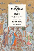 Rúmi Masnavi, második könyv: Új angol fordítás magyarázó jegyzetekkel - The Masnavi of Rumi, Book Two: A New English Translation with Explanatory Notes