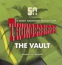 Thunderbirds: A páncélterem - Thunderbirds: The Vault