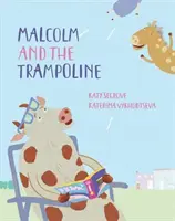 Malcolm és a trambulin - Egy Happy Go Hopscotch történet - Malcolm and the Trampoline - A Happy Go Hopscotch Story