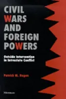 Polgárháborúk és idegen hatalmak: Külső beavatkozás az államon belüli konfliktusokban - Civil Wars and Foreign Powers: Outside Intervention in Intrastate Conflict