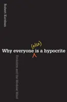 Miért mindenki (más) képmutató: Az evolúció és a moduláris elme - Why Everyone (Else) Is a Hypocrite: Evolution and the Modular Mind