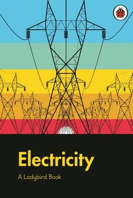 Ladybird Book: Villany - Ladybird Book: Electricity