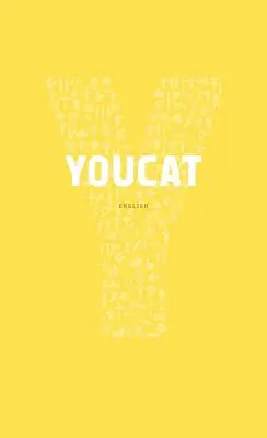 Youcat: A katolikus egyház ifjúsági katekizmusa - Youcat: Youth Catechism of the Catholic Church