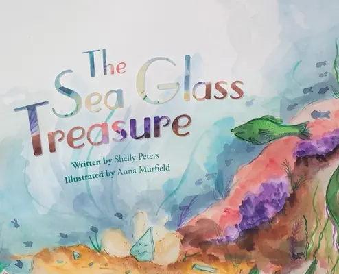 A tengeri üvegkincs - The Sea Glass Treasure