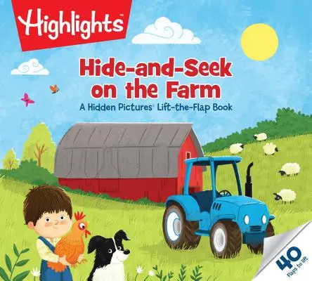 Rejtőzés a farmon: A Hidden Pictures Lift-The-Flap Book (Rejtett képeket tartalmazó könyv) - Hide-And-Seek on the Farm: A Hidden Pictures Lift-The-Flap Book