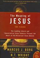 Jézus jelentése: Jézus: Két látomás - The Meaning of Jesus: Two Visions