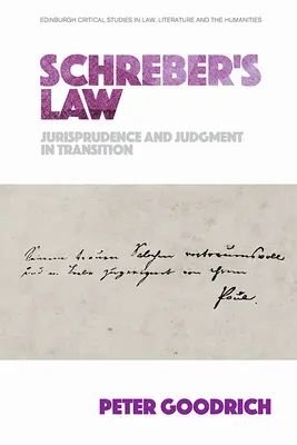 Schreber jogtudománya: Jogtudomány és ítélkezés az átalakulásban - Schreber's Law: Jurisprudence and Judgment in Transition