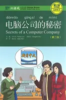 Egy számítógépes cég titkai - Chinese Breeze Graded Reader, 2. szint: 500 szavas szint - Secrets of A Computer Company - Chinese Breeze Graded Reader, Level 2: 500 Words Level