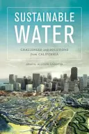 Fenntartható víz: Kihívások és megoldások Kaliforniából - Sustainable Water: Challenges and Solutions from California