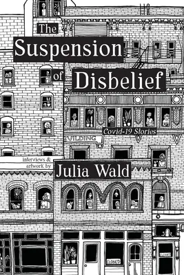 A hitetlenség felfüggesztése: Covid-19 történetek - The Suspension of Disbelief: Covid-19 Stories