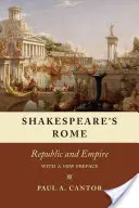 Shakespeare Rómája: Köztársaság és birodalom - Shakespeare's Rome: Republic and Empire