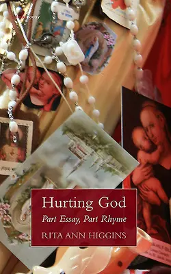 Hurting God: Részben esszé, részben rím - Hurting God: Part Essay Part Rhyme