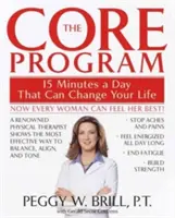 Az alapprogram: Napi tizenöt perc, ami megváltoztathatja az életedet - The Core Program: Fifteen Minutes a Day That Can Change Your Life