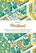 Citix60: Portland: 60 alkotó mutatja meg a város legjobbjait - Citix60: Portland: 60 Creatives Show You the Best of the City