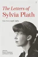 Sylvia Plath levelei II. kötet - 1956 - 1963 - Letters of Sylvia Plath Volume II - 1956 - 1963