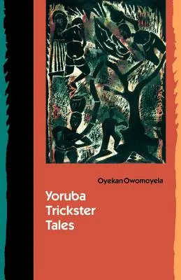 Yoruba trükkös mesék - Yoruba Trickster Tales