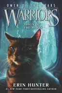 Warriors: A csillagok előjele #4: A hold jele - Warriors: Omen of the Stars #4: Sign of the Moon