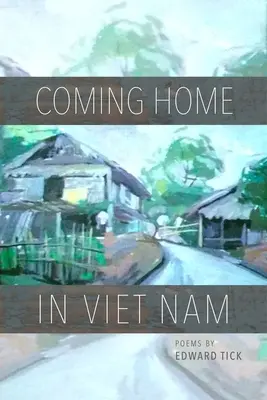 Hazatérés Vietnamban: Poems - Coming Home in Viet Nam: Poems