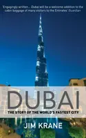 Dubai - A világ leggyorsabb városának története (Krane Jim (Szerző)) - Dubai - The Story of the World's Fastest City (Krane Jim (Author))