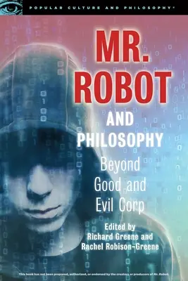 Mr. Robot és a filozófia: A jó és a rossz testvériségen túl - Mr. Robot and Philosophy: Beyond Good and Evil Corp