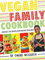 Vegán családi szakácskönyv - finom, egyszerű receptek a CBBC-s Omari McQueen-től! - Vegan Family Cookbook - delicious easy recipes from CBBC's Omari McQueen!