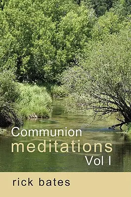 Közös elmélkedések, I. kötet - Communion Meditations, Vol I