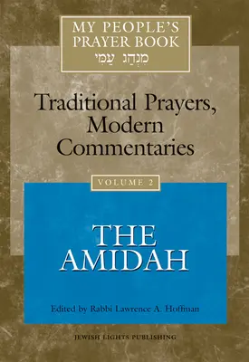 A népem imakönyve 2. kötet: Az Amida - My People's Prayer Book Vol 2: The Amidah