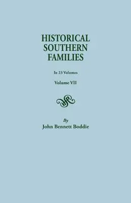 Történelmi déli családok. 23 kötetben. VII. kötet - Historical Southern Families. in 23 Volumes. Volume VII