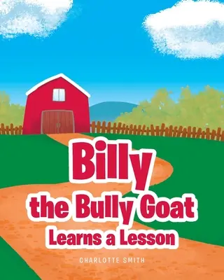 Billy, a zsarnoki kecske tanul egy leckét - Billy the Bully Goat Learns a Lesson