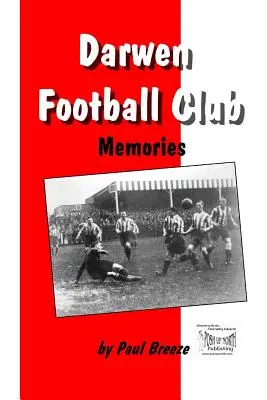 A Darwen Football Club emlékei - Darwen Football Club Memories