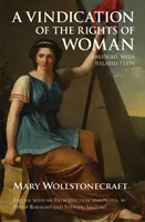 A nő jogainak igazolása - rövidítve, kapcsolódó szövegekkel - Vindication of the Rights of Woman - Abridged, with Related Texts