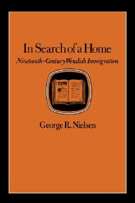 Az otthont keresve: a tizenkilencedik századi wendish bevándorlás - In Search of a Home: Nineteenth-Century Wendish Immigration