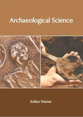 Régészeti tudomány - Archaeological Science