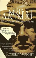 Morális állat - Miért vagyunk olyanok, amilyenek vagyunk - Moral Animal - Why We Are The Way We Are