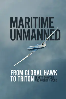 Tengeri pilóta nélküli: Hawktól a Tritonig - Maritime Unmanned: From Global Hawk to Triton