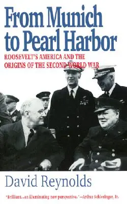 Münchentől Pearl Harborig: Roosevelt Amerikája és a második világháború kezdetei - From Munich to Pearl Harbor: Roosevelt's America and the Origins of the Second World War