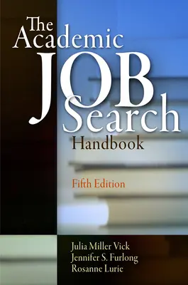 Az akadémiai álláskeresés kézikönyve, ötödik kiadás - The Academic Job Search Handbook, Fifth Edition