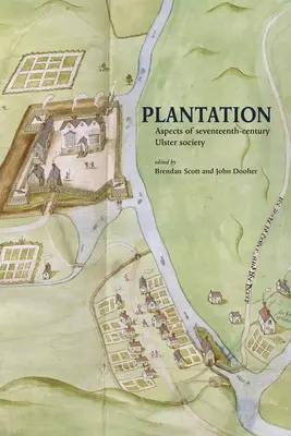 Plantation: A XVII. századi Ulster társadalmának aspektusai - Plantation: Aspects of seventeenth-century Ulster society