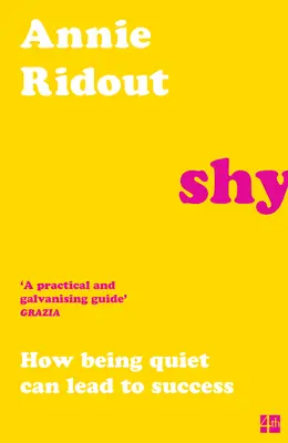 Shy: Hogyan vezethet a csend a sikerhez - Shy: How Being Quiet Can Lead to Success