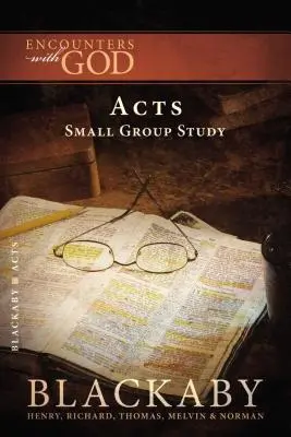 ApCsel: A Blackaby Bible Study Series - Acts: A Blackaby Bible Study Series