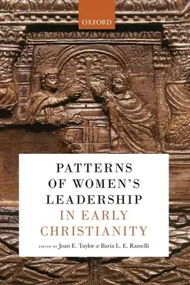 A női vezetés mintái a korai kereszténységben - Patterns of Women's Leadership in Early Christianity