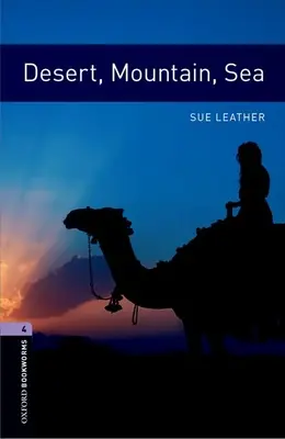 Oxford Bookworms Library: Sivatag, hegy, tenger: Level 4: 1400-Word Vocabulary - Oxford Bookworms Library: Desert, Mountain, Sea: Level 4: 1400-Word Vocabulary